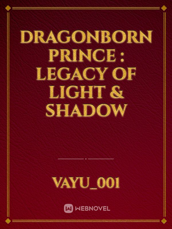 Dragonborn Prince : Legacy Of Light & Shadow