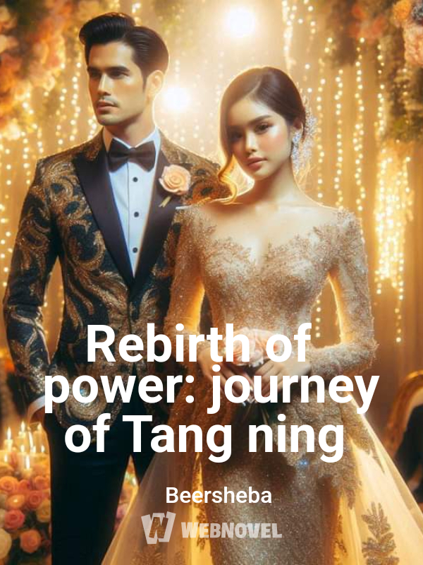 Rebirth of power: journey of Tang ning