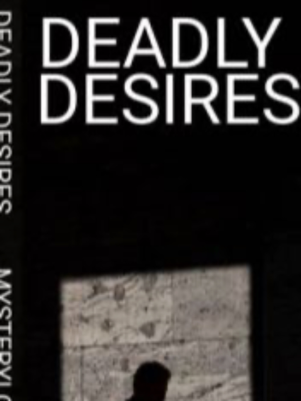 Deadly desires