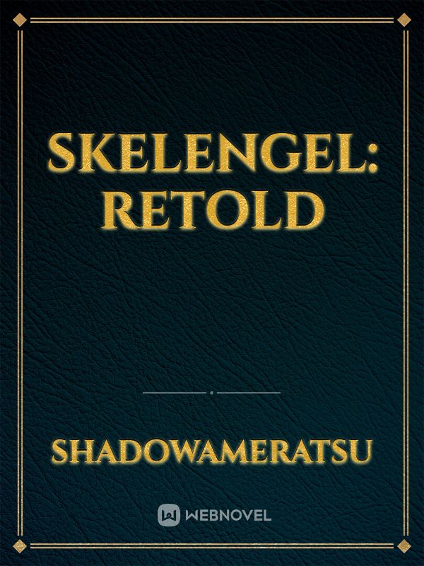 Skelengel: Retold