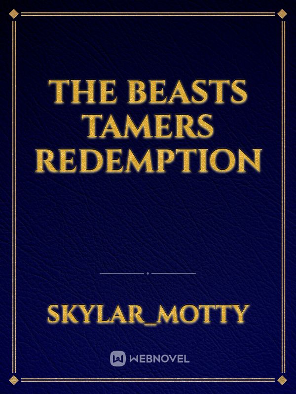 The beasts tamers redemption