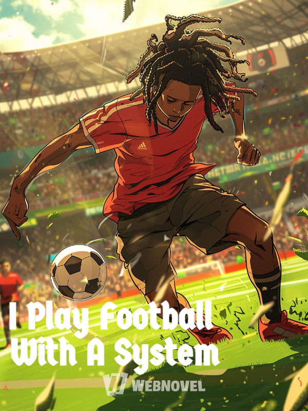 I Play Football With A System