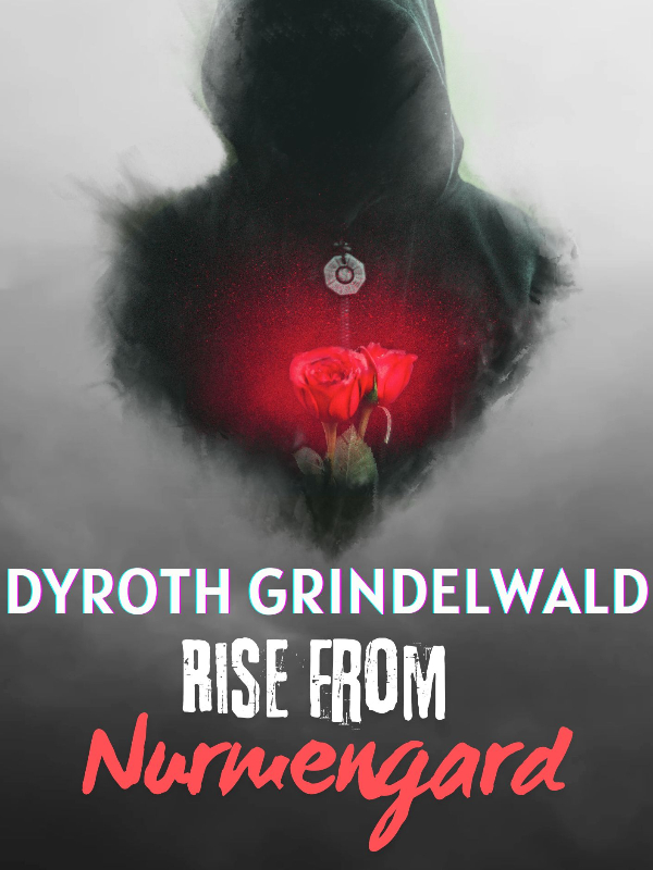 Hogwarts: Dyroth Grindelwald Rise From Nurmengard