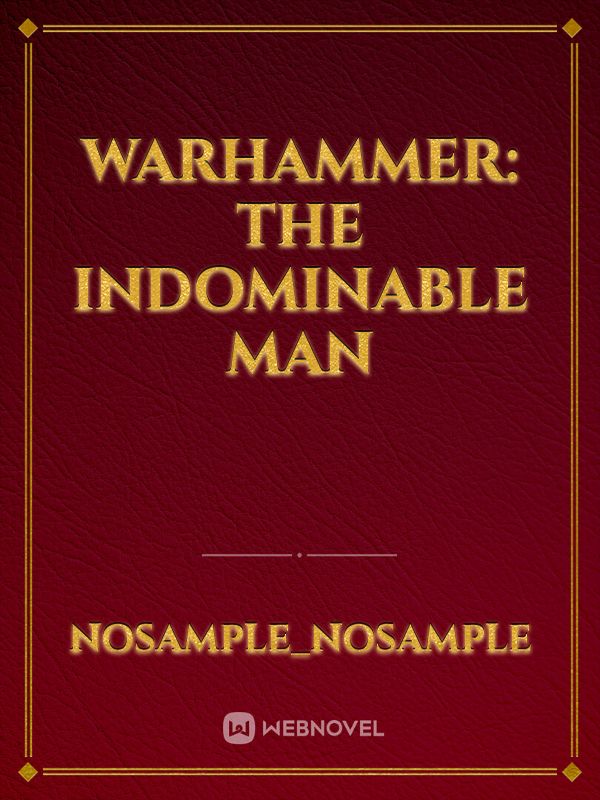 Warhammer: The Indominable Man