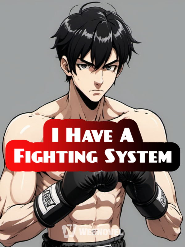 I Have a Fighting System