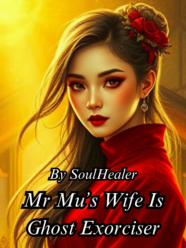 Mr. Mu's Wife Is Ghost Exorciser