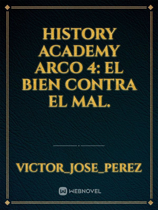 History academy arco 4: El bien contra el mal.