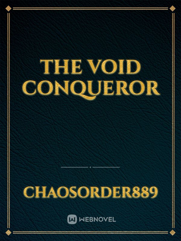 The Void Conqueror