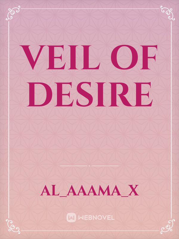 Veil of Desire