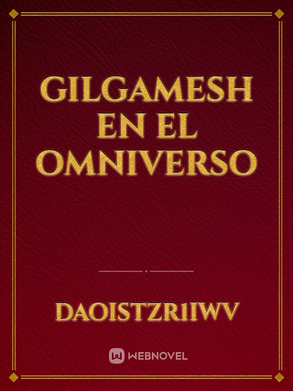 Gilgamesh en el omniverso