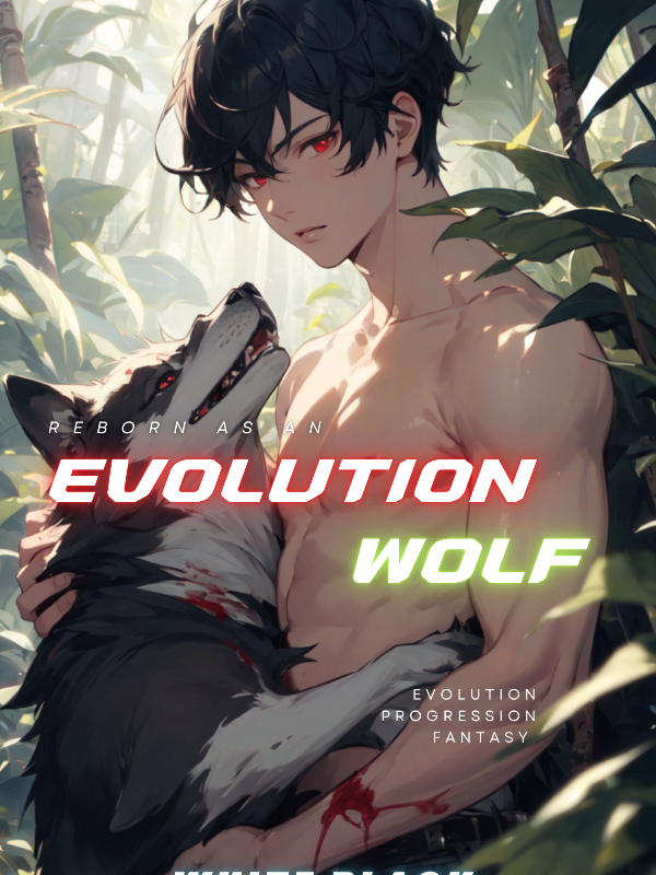 Reborn As An Evolution Wolf