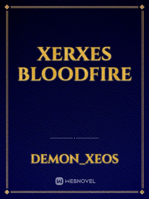 Xerxes Bloodfire