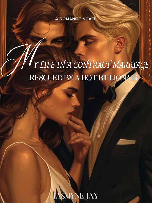 My Life in a Contract Marriage: Rescued by a Hot Billionaire