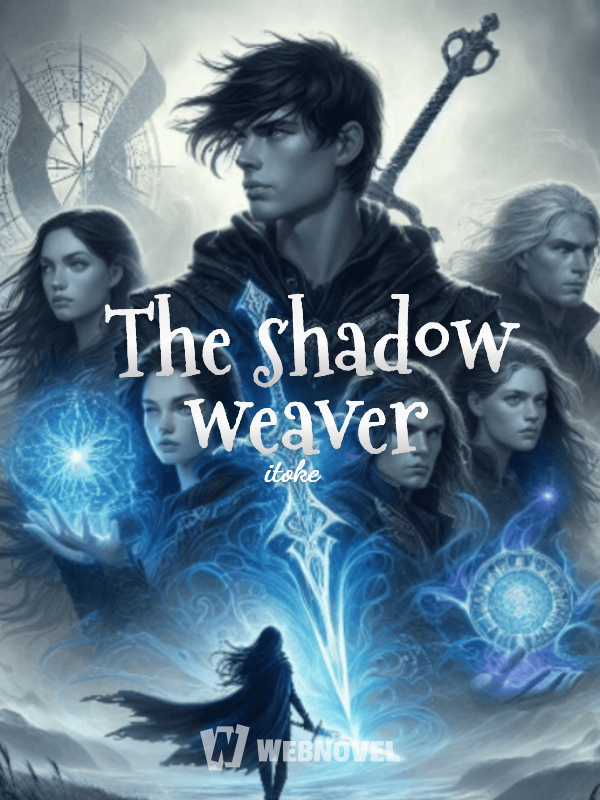 The shadow weaver