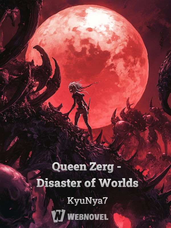 Queen Zerg - Disaster of Worlds