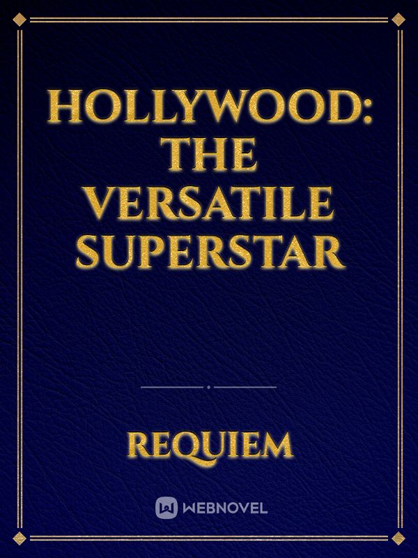 Hollywood: The Versatile Superstar