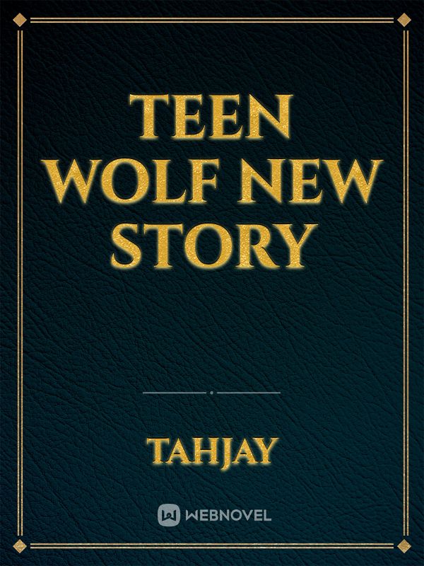 Teen Wolf New Story