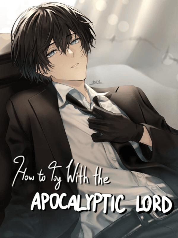 How to Toy With the Apocalyptic Lord