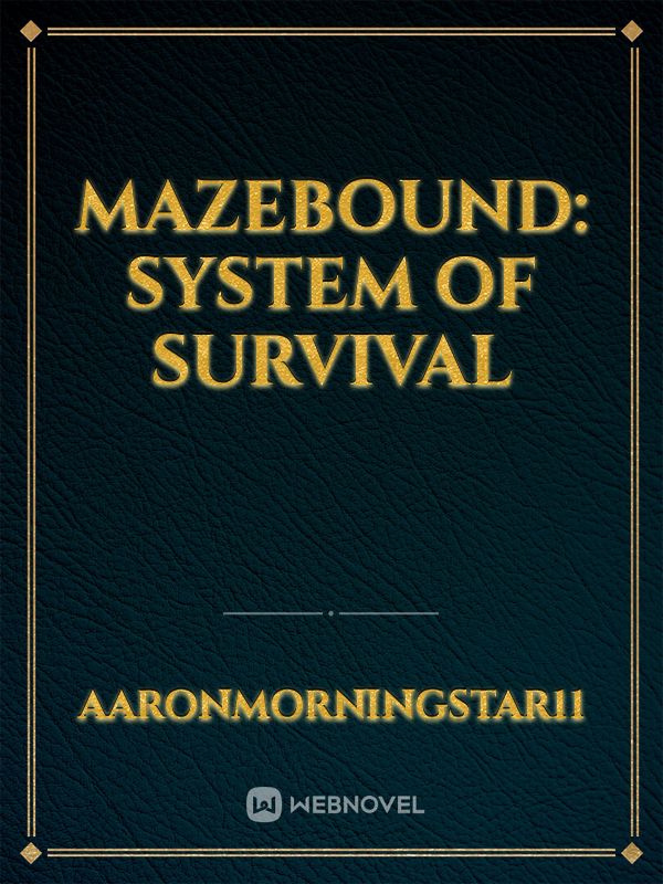 Mazebound: System of Survival