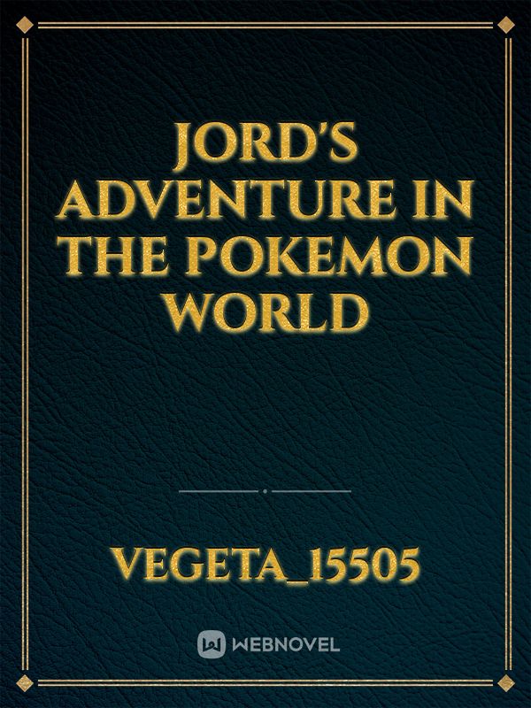 Jord's adventure in the Pokemon world