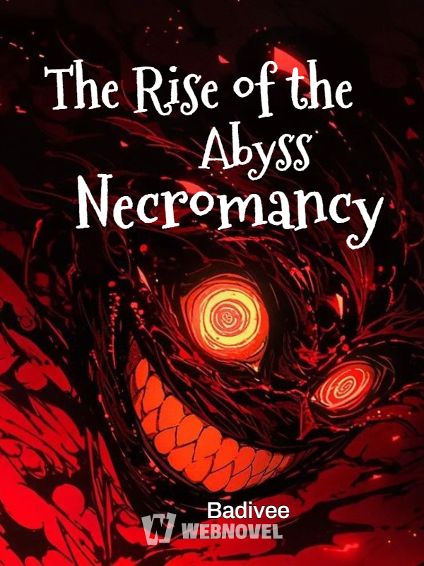 The Rise of the Abyss Necromancy