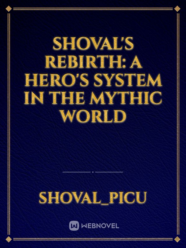 Shoval's Rebirth: A Hero's System in the Mythic World