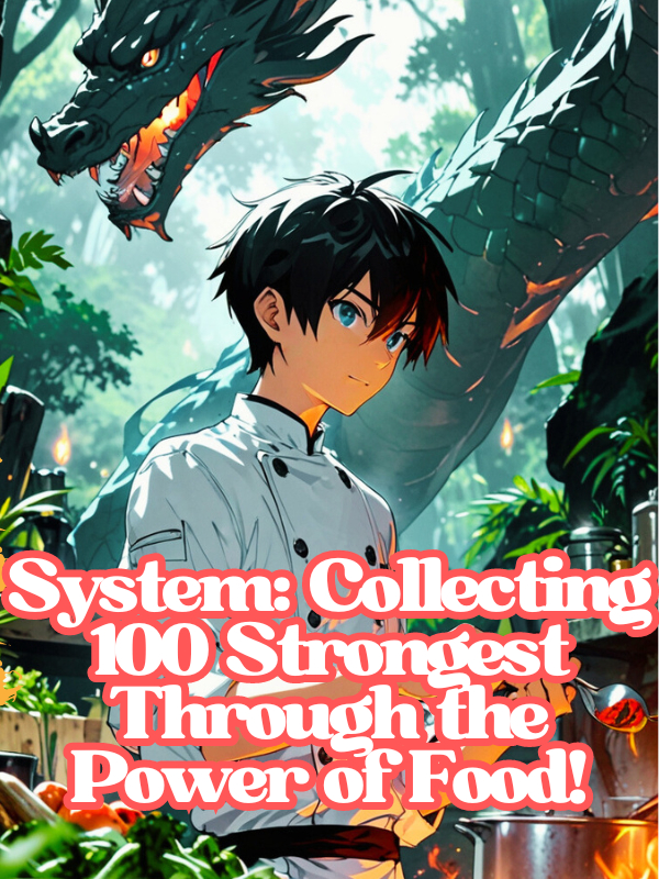 System: Collecting 100 Strongest Through the Power of Food!