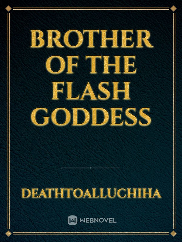 Brother of the flash goddess