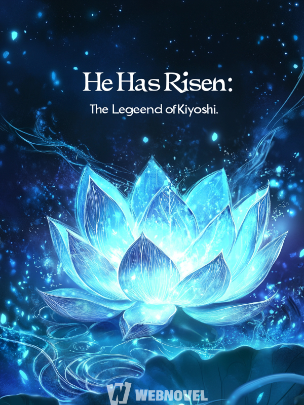 He has Risen: The Legend of Kiyoshi