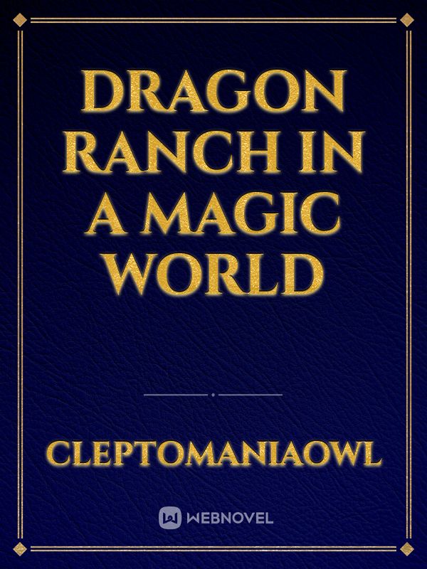 Dragon Ranch in a magic world