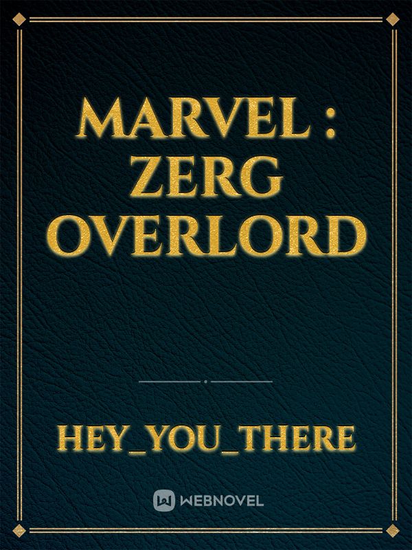 Marvel : Zerg Overlord