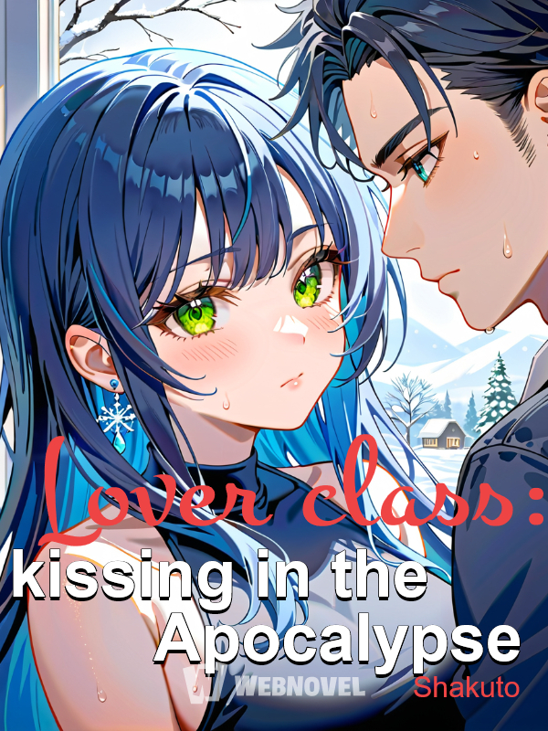 Lover class: kissing in the Apocalypse