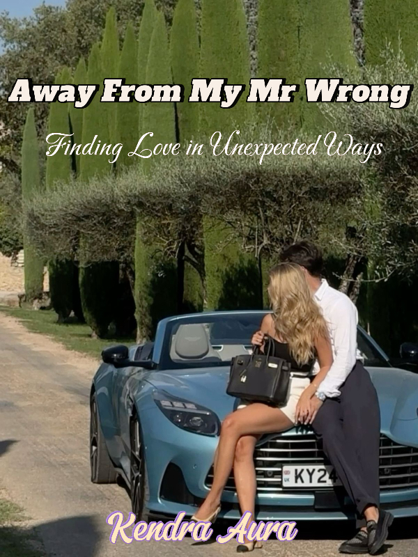 Away From My Mr Wrong: Finding Love in Unexpected Ways