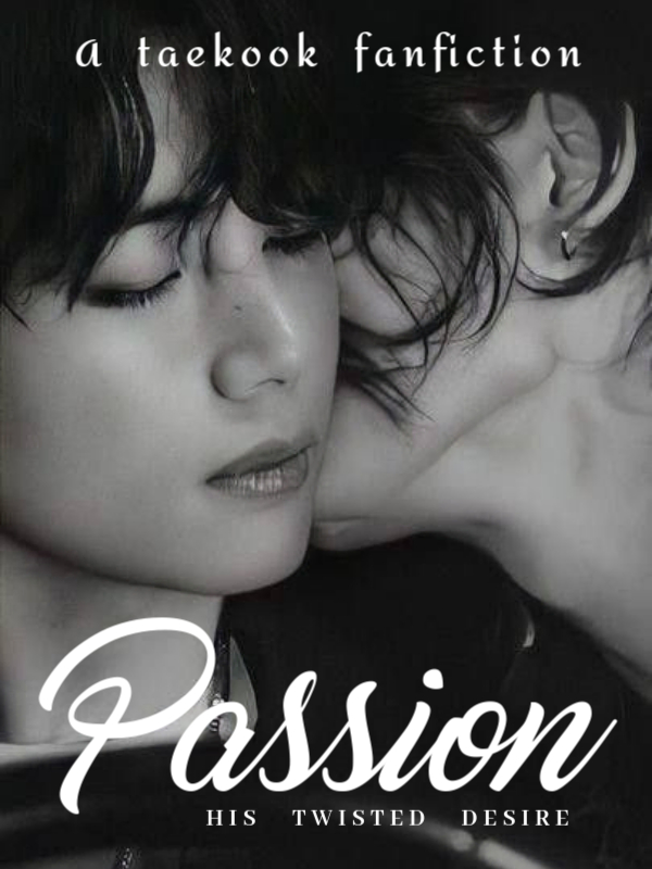 PASSION || TAEKOOK ✓