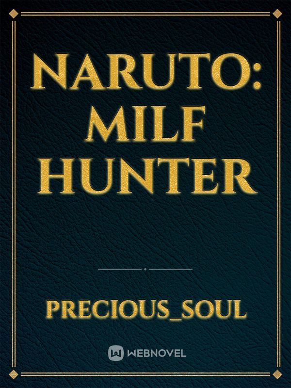 Naruto: Milf Hunter