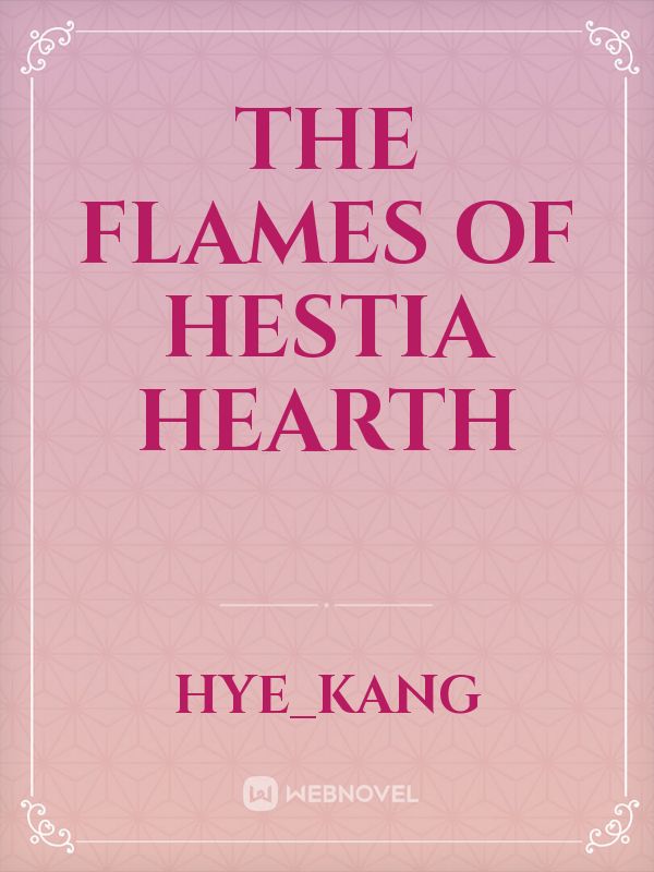 The Flames of Hestia Hearth