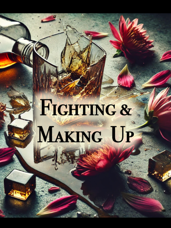 Fighting & Making Up