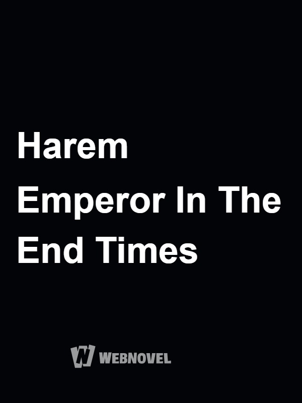 Harem Emperor In The End Times