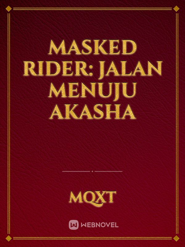 Masked Rider: Jalan Menuju Akasha