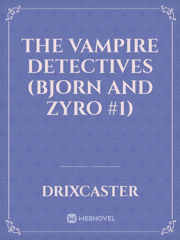 The Vampire Detectives (Bjorn and Zyro #1)