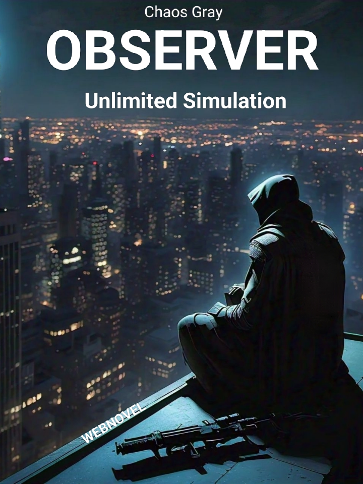 Observer: Unlimited Simulation