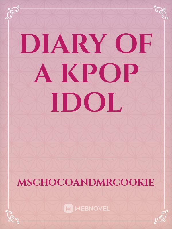 Diary of a Kpop Idol