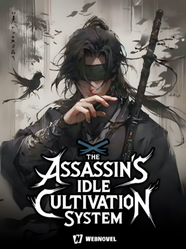 The Assassin's Idle Cultivation System