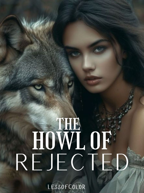 The Howl of Rejected