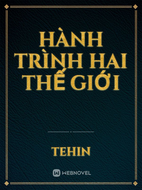 Hành Trình Hai Thế Giới