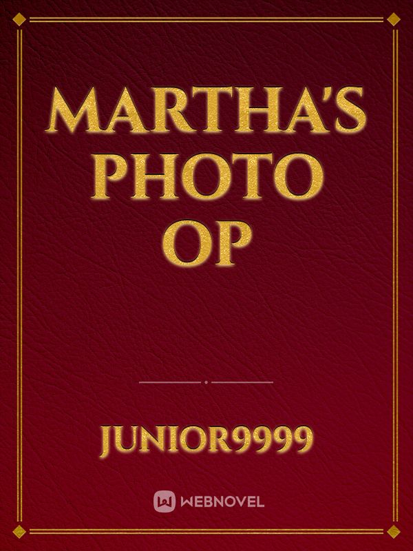 Martha's Photo op