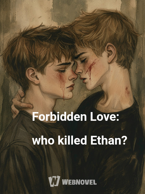 Forbidden Love: who killed Ethan?