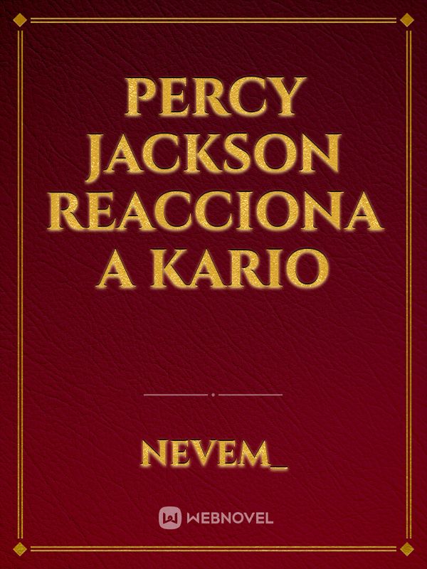 Percy Jackson reacciona a Kario