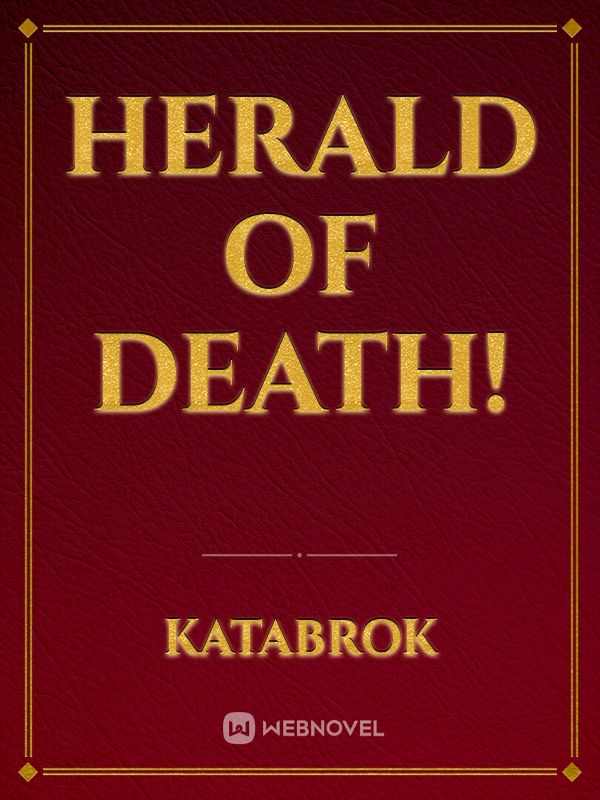 Herald of Death!