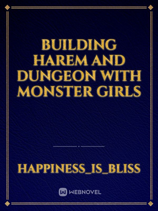 Building Harem And Dungeon With Monster Girls